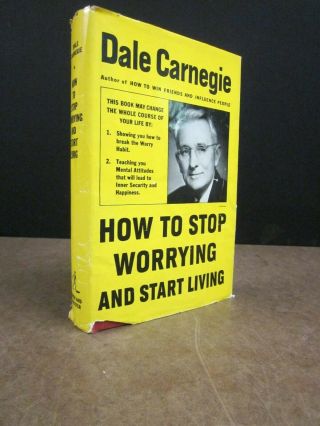 Dale Carnegie How To Stop Worrying And Start Living 1951