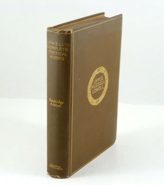 The Complete Poetical Of James Russell Lowell Cambridge Edition Hm ©1896