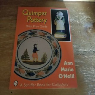 A Schiffer Book For Collectors Ser.  : Quimper Pottery By Ann M.  O 