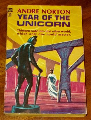 Year Of The Unicorn By Andre Norton - 1965 First Book Publication Ace F - 357