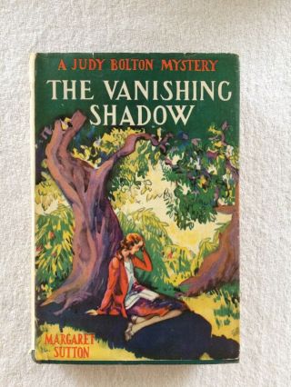 Margaret Sutton The Vanishing Shadow Judy Bolton Mystery 1 1932 Hc Dj
