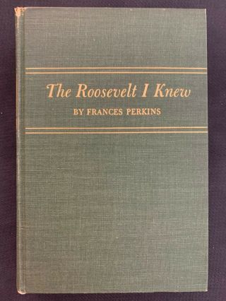 The Roosevelt I Knew Perkins 1st Edition Ed