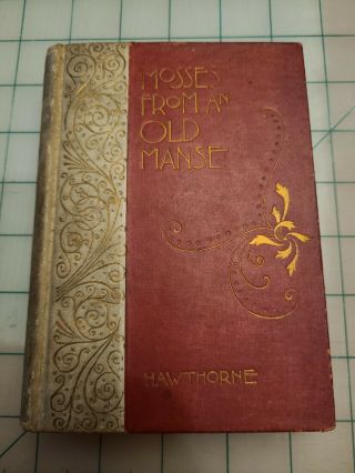 Vintage Mosses From An Old Manse By Nathaniel Hawthorne 1893 Hb