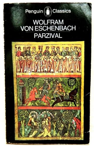 Wolfram Von Eschenbach: Parzival.  Early Medieval Epic.  Holy Grail