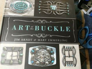 Art Of The Buckle By Jim Arndt And Mary Emmerling (2013,  Hardcover)