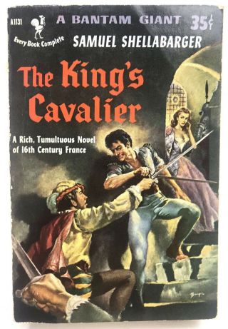 The King’s Cavalier Samuel Shellabarger Bantam A1131 Historical 1st Printing