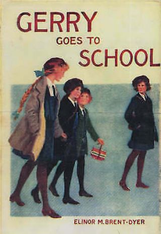 Gerry Goes To School (la Rochelle),  Brent - Dyer,  Elinor M. ,  Used; Good Book