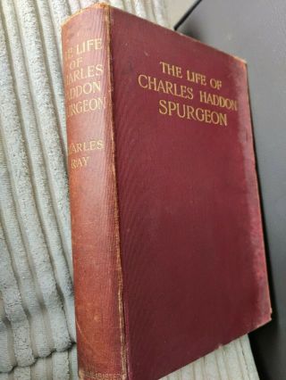 C.  H.  Spurgeon By His Son Intro,  Wrote Charles Ray Photos.  Passmore And Alabaster