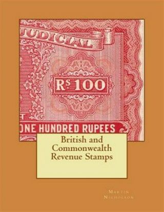 British And Commonwealth Revenue Stamps,  Paperback By Nicholson,  Martin P,  Li.