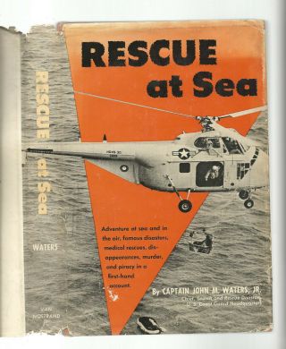 Rescue At Sea By Captain John M.  Waters,  Jr.  U.  S.  Coast Guard 1966 Hc/dj 1966