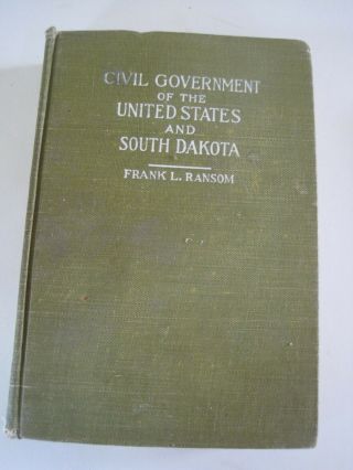 Civil Government Of Us And South Dakota Frank L.  Ransom 1919