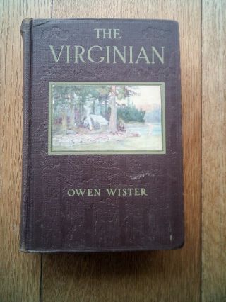 The Virginian By Owen Wister,  1925 Edition With Illustrations