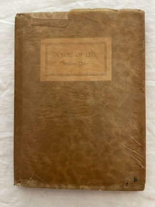 A Way Of Life William Osler Hardcover Book - 1937 Paul Hoeber Golden Hind Press