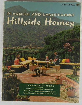 Vintage Sunset Books - Planning And Landscaping Hillside Homes - 1967