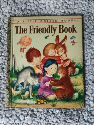The Friendly Book Little Golden Book 1954 1st Edition " A " Ed Brown Williams