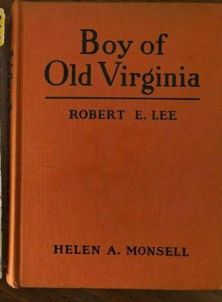 Boy Of Old Virginia " Robert E.  Lee ",  Childhood Of Famous Americans Series