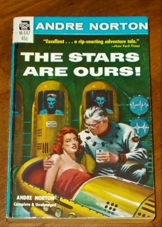 The Stars Are Ours Andre Norton - Ace Books 1965 Mass Market Paper Back M - 147