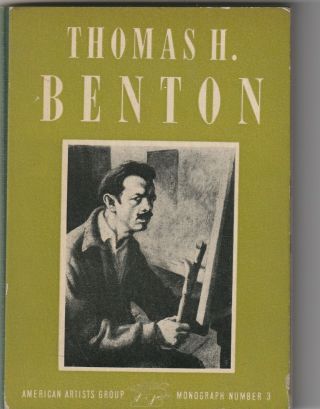 Thomas H.  Benton American Artists Group Monograph Number 3 1945 6 1/4 X 4 1/2