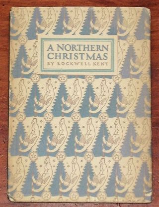 A Northern Christmas By Rockwell Kent Illus 1941 Hc Dustjacket Fox Island Alaska