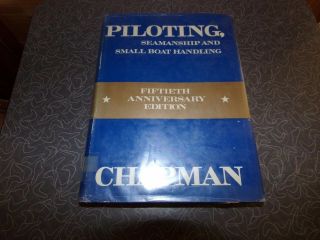 1972 Piloting Seamanship And Small Boat Handling Book By Charles F.  Chapman