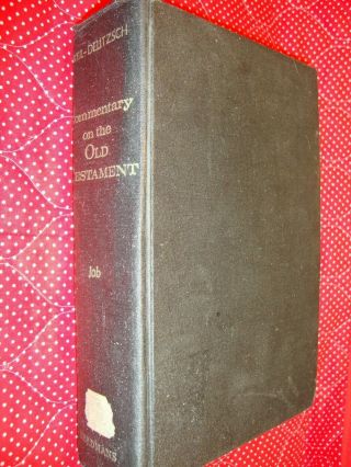 Vintage " F.  Delitzsch Commentary On The Old Testament Job Volume Iv " R3