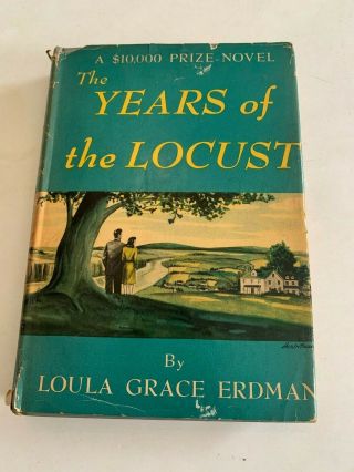 1947 The Years Of The Locust By Loula Grace Erdman Hardcover With Dust Jacket