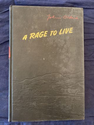 A Rage To Live By John O 