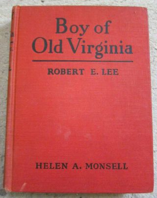 Boy Of Old Virginia Robert E.  Lee By Helen A.  Monsell - Vintage Children 