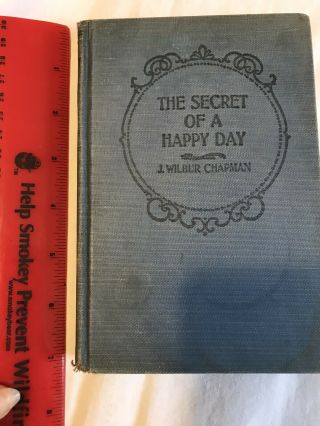 The Secret Of A Happy Day By Rev J Wilbur Chapman 1899