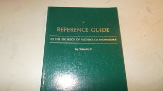 Reference Guide To Big Book Of Alcoholics Anonymous 2nd Printing 1st Edition
