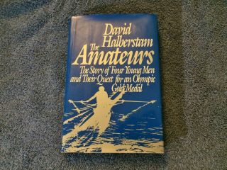 First Edition 1985 David Halberstam / Amateurs The Story Of Four Men Olympics