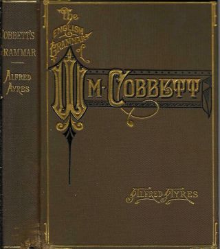 The English Grammar Of William Cobbett 1901 Alfred Ayres / Amusing Grammar Book