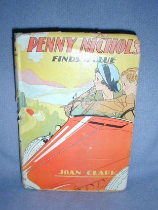 1936 Penny Nichols Finds A Clue By Joan Clark Hc Dj