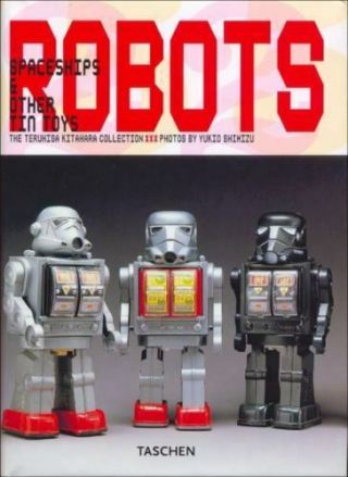 Robots.  Spaceships And Other Tin Toys By Teruhisa Kitahara