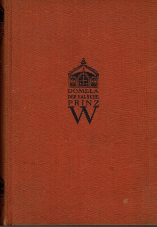 " Der Falsche Prinz - Leben Und Abenteuer Von Harry Domela " 1927 Malik Verlag