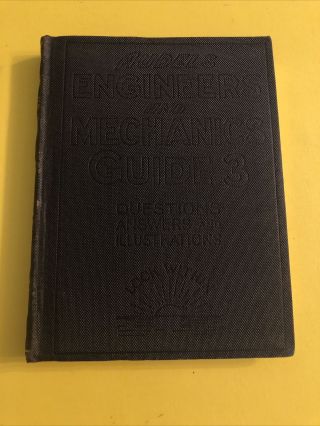 Audels Engineers And Mechanics Guide 3 : Modern Engineering Practice / 1921 / Fm