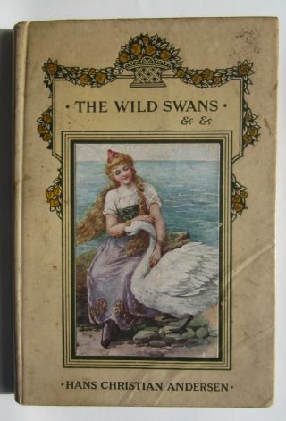 The Wild Swans Hans Pub.  Raphael Tuck,  Hans Andersen Gem Fairy Tale Library