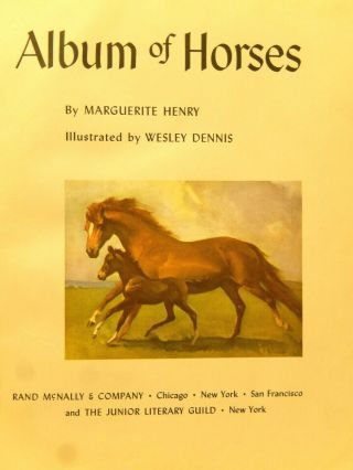 Marguerite Henry: Album Of Horses.  Wesley Dennis,  Illus.  Color Plates.  1952