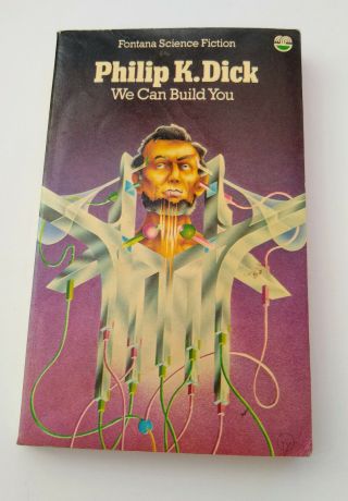 We Can Build You By Philip K.  Dick