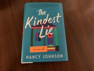 The Kindest Lie By Nancy Johnson,  1st Ed.