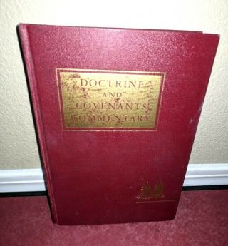 Doctrine And Covenants Commentary 1957 Revised Edition Lds Mormon Joseph Smith