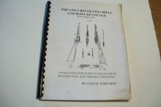 Guide To The Colt Revolving Rifle & Root Revolver Model 1855 Jack Scwhartz