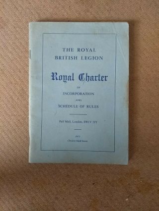 The Royal British Legion Royal Charter Schedule Of Rules Book.  1972