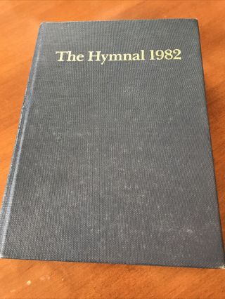 The Hymnal 1982 According To The Use Of The Episcopal Church - 1985 - Liturgy -