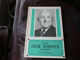 The Dick Romney Story - E.  L.  Dick Romney - Utah Sports Figure - Signed Hb B5