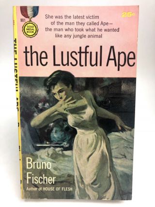 The Lustful Ape Bruno Fischer Gold Medal 901 Horror 1st Printing Suspense