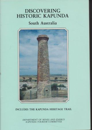 Australian Non Fiction,  Discovering Historic Kapunda,  South Australia