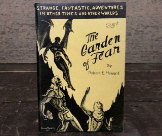The Garden Of Fear By Robert E.  Howard 1945 - Vintage Sword & Sorcery Zine