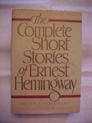 The Complete Short Stories Of Ernest Hemingway 1987 Finca Vigia Edition Classic