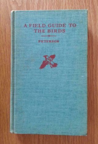 A Field Guide To The Birds By Roger Tory Peterson 1947 Antique Hardcover Book
